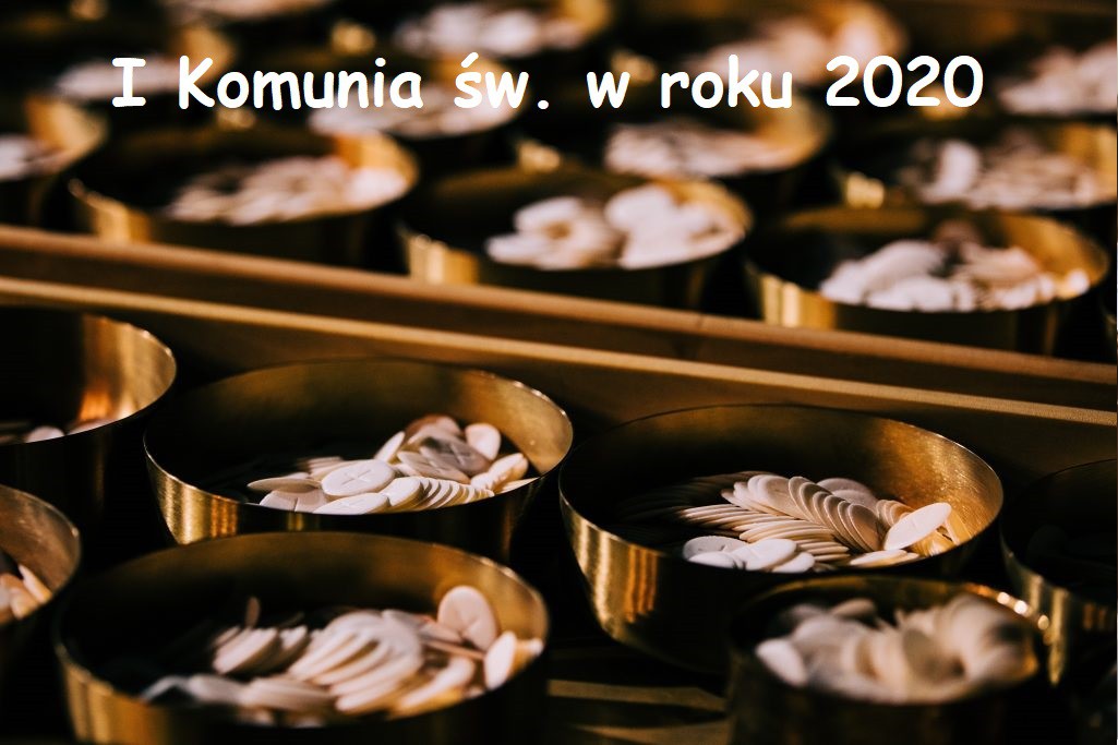 Terminy I Komunii św. w roku 2020!